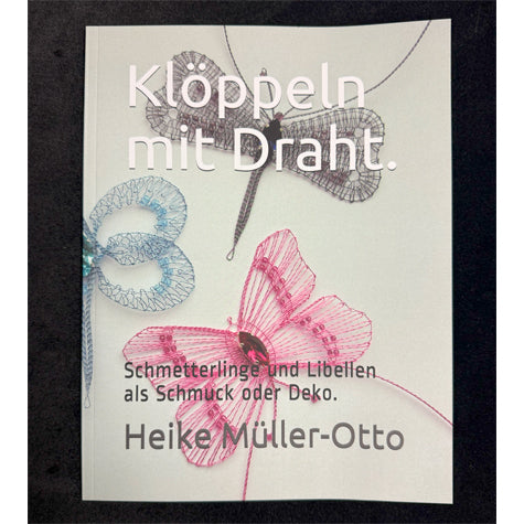 Kloppeln mit Draht.: Schmetterlinge und Libellen als Schmuck oder Deko - wire butterflies and dragonflies