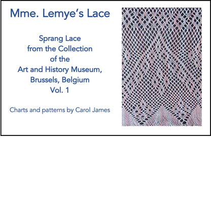 Mme. Lemye's Lace Sprang: Vol. 1